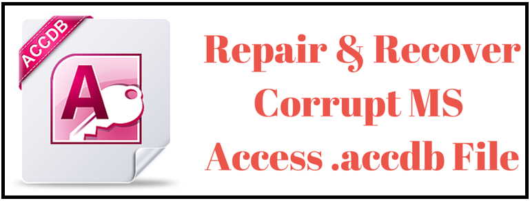 Repair Corrupt MS Access 2007 Database