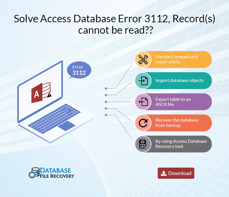 Learn the methods to Fix or Solve Access Database Error 3112 Record(s) cannot be read