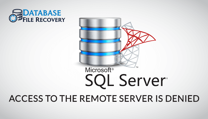 Encounter Access to the Remote Server Is Denied in SQL Server