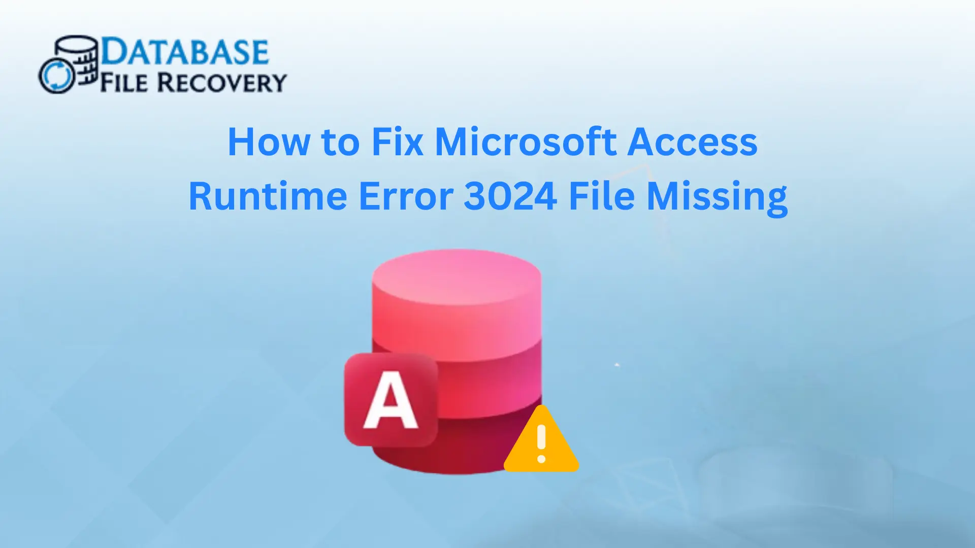 Fix Microsoft Access Runtime Error 3024